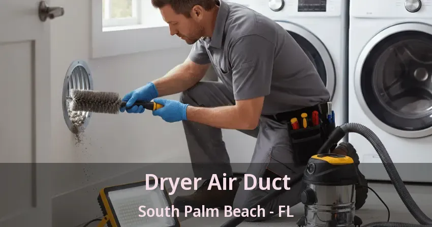 Dryer Air Duct South Palm Beach - FL