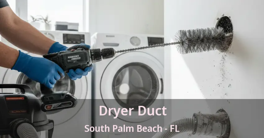 Dryer Duct South Palm Beach - FL