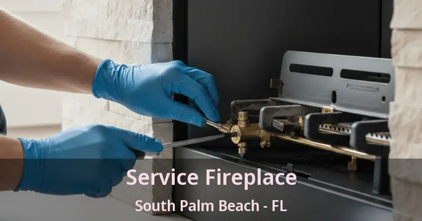 Service Fireplace South Palm Beach - FL
